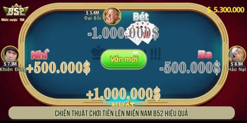 Chiến thuật chơi Tiến Lên Miền Nam B52 hiệu quả